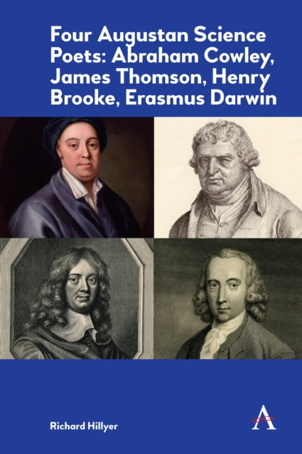 Book cover of: Four Augustan Science Poets: Abraham Cowley, James Thomson, Henry Brooke, Erasmus Darwin. By: Richard Hillyer