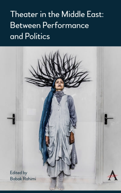 Book cover of: Theater in the Middle East. By: Babak Rahimi