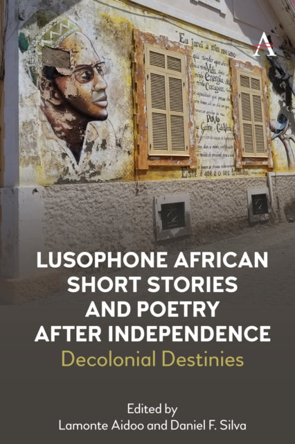 Book cover of: Lusophone African Short Stories and Poetry after Independence. By: Daniel Silva