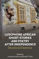 Book cover of: Lusophone African Short Stories and Poetry after Independence. By: Daniel Silva