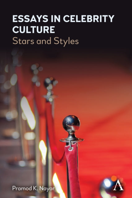 Book cover of: Essays in Celebrity Culture. By: Pramod K. Nayar