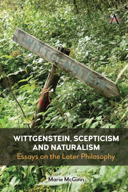 Book cover of: Wittgenstein, Scepticism and Naturalism. By: Marie McGinn