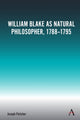 Book cover of: William Blake as Natural Philosopher, 1788-1795. By: Joseph Fletcher