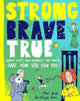 Book cover of: Strong Brave True. By: Mairi Kidd