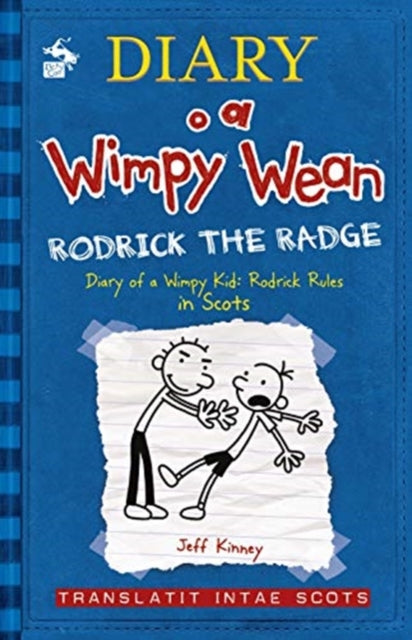 Book cover of: Diary o a Wimpy Wean: Rodrick the Radge. By: Jeff Kinney