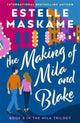 Book cover of: Making of Mila and Blake (The MILA Trilogy 3). By: Estelle Maskame
