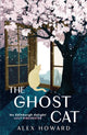 Ghost Cat, 12 decades, 9 lives, 1 cat 9781785305269 Alex Howard
