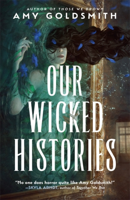 Our Wicked Histories 9781785305436 Amy Goldsmith