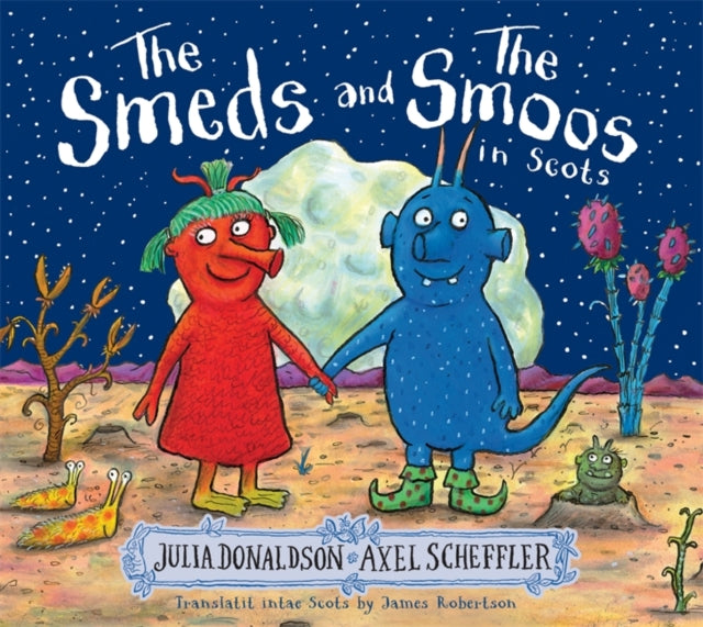 Book cover of: Smeds and the Smoos in Scots. By: Julia Donaldson