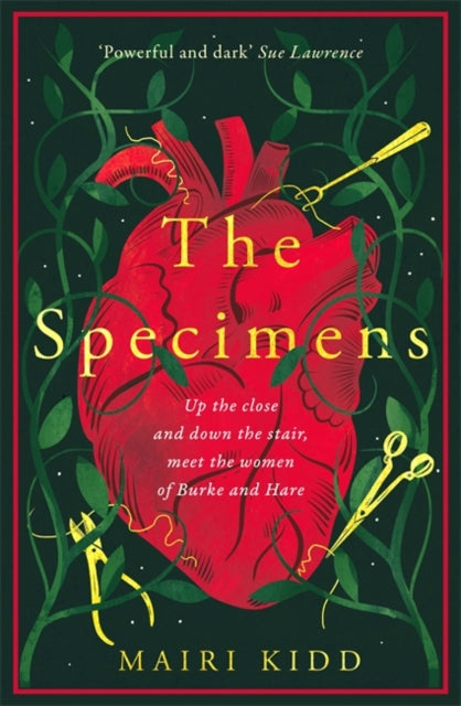 Specimens, A bold retelling of Burke and Hare’s crimes from the women closest to the gruesome truth 9781785306365 Mairi Kidd