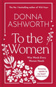 Book cover of: To the Women - The New Collection of Wise Words Every Woman Needs