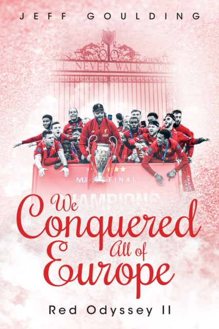 Book cover of: We Conquered All of Europe. By: Jeff Goulding