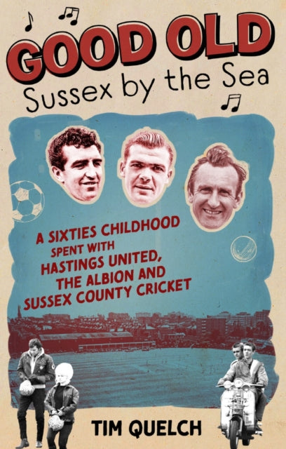 Book cover of: Good Old Sussex by the Sea. By: Tim Quelch