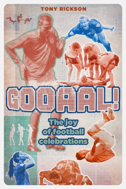 Book cover of: Gooaal!. By: Tony Rickson