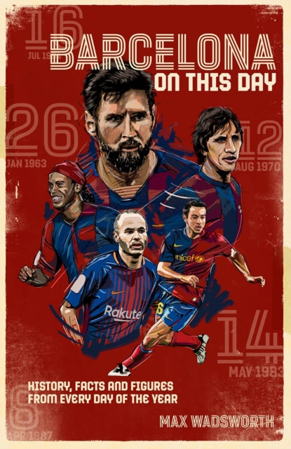 Book cover of: FC Barcelona On This Day. By: Max Wadsworth