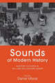 Book cover of: Sounds of Modern History. By: Daniel Morat