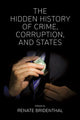 Book cover of: Hidden History of Crime, Corruption, and States. By: Renate Bridenthal