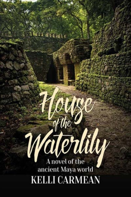 Book cover of: House of the Waterlily. By: Kelli Carmean