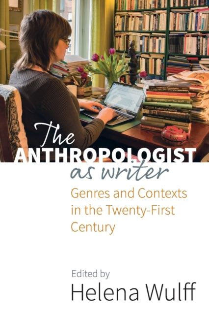 Book cover of: Anthropologist as Writer. By: Helena Wulff