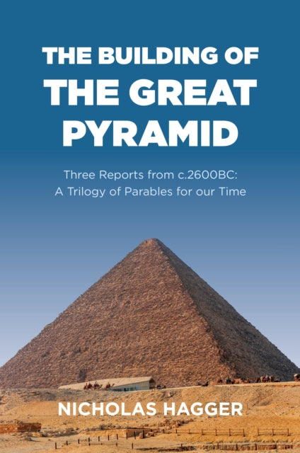 Book cover of: Building of the Great Pyramid, The. By: Nicholas Hagger