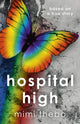 Book cover of: Hospital High – based on a true story. By: Mimi Thebo
