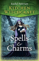 Book cover of: Kitchen Witchcraft: Spells & Charms. By: Rachel Patterson