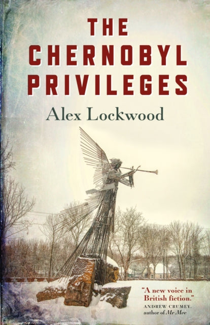Book cover of: Chernobyl Privileges, The. By: Alex Lockwood