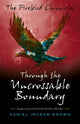 Book cover of: Firebird Chronicles, The: Through the Uncrossable Boundary. By: Daniel Ingram-Brown
