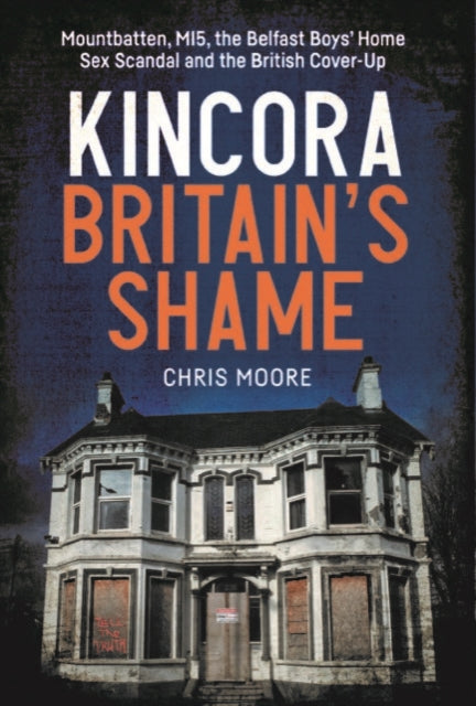 Book cover of: Kincora: Britain's Shame