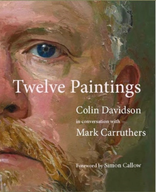 Book cover of: Colin Davidson: Twelve Paintings