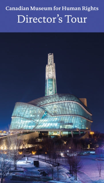 Book cover of: Canadian Museum for Human Rights, Winnipeg. By: John Young