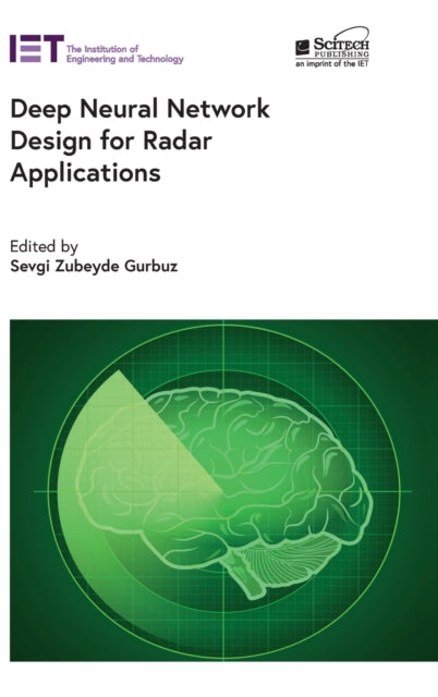 Book cover of: Deep Neural Network Design for Radar Applications. By: Sevgi Zubeyde Gurbuz
