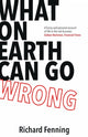 Book cover of: What on Earth Can Go Wrong