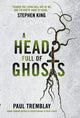 Head Full of Ghosts 9781785653674 Paul Tremblay