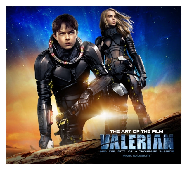 Book cover of: Valerian and the City of a Thousand Planets The Art of the Film. By: Mark Salisbury