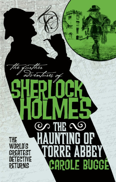 Book cover of: Further Adventures of Sherlock Holmes - The Haunting of Torre Abbey. By: Carole Bugge
