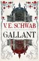 Book cover of: Gallant. By: V. E. Schwab