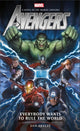 Book cover of: Avengers: Everybody Wants to Rule the World. By: Dan Abnett