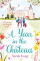 Book cover of: Year in the Chateau. By: Sarah Long