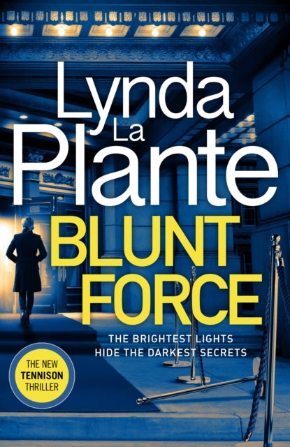 Book cover of: Blunt Force. By: Lynda La Plante