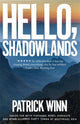 Book cover of: Hello, Shadowlands. By: Patrick Winn