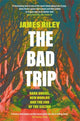 Book cover of: Bad Trip. By: James Riley