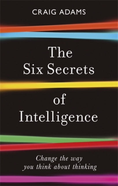 Book cover of: Six Secrets of Intelligence. By: Craig Adams