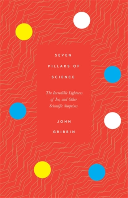 Book cover of: Seven Pillars of Science. By: John R. Gribbin