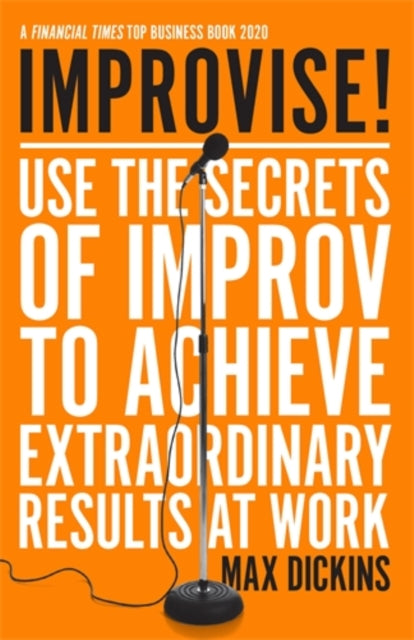 Book cover of: Improvise!. By: Max Dickins