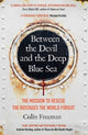 Book cover of: Between the Devil and the Deep Blue Sea. By: Colin Freeman