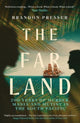 Book cover of: Far Land. By: Brandon Presser