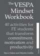 Book cover of: VESPA Mindset Workbook. By: Steve Oakes