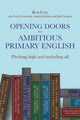 Book cover of: Opening Doors to Ambitious Primary English. By: Bob Cox