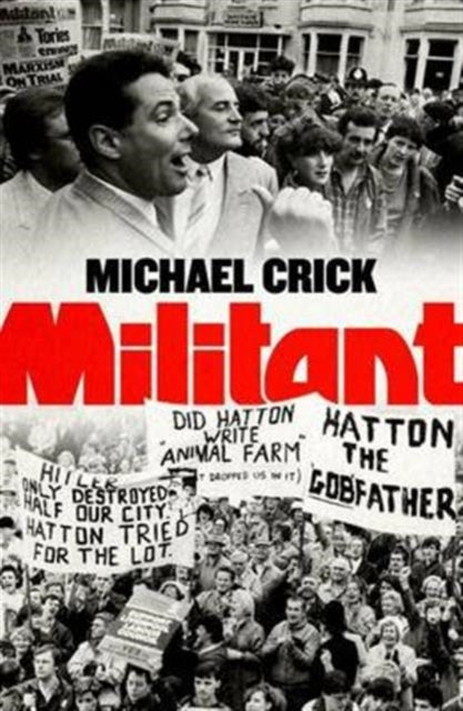 Book cover of: Militant. By: Michael Crick